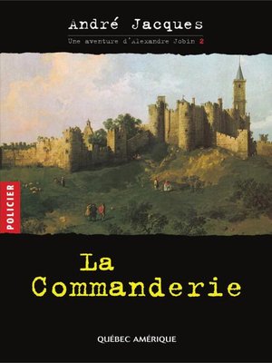 cover image of Alexandre Jobin 2--La Commanderie